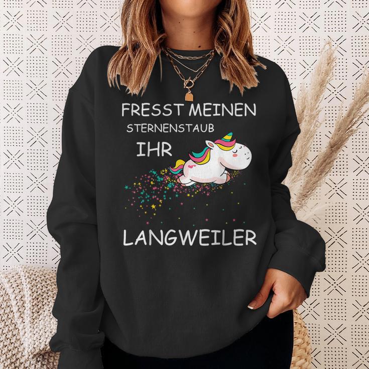 Fresst Meinen Sternenstaub Ihr Langweiler Unicorn Sweatshirt Geschenke für Sie