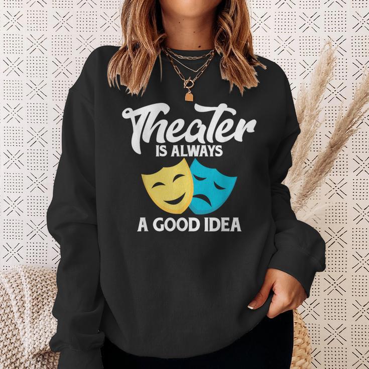 Theatre Lovers Theatre Quote S Sweatshirt Geschenke für Sie