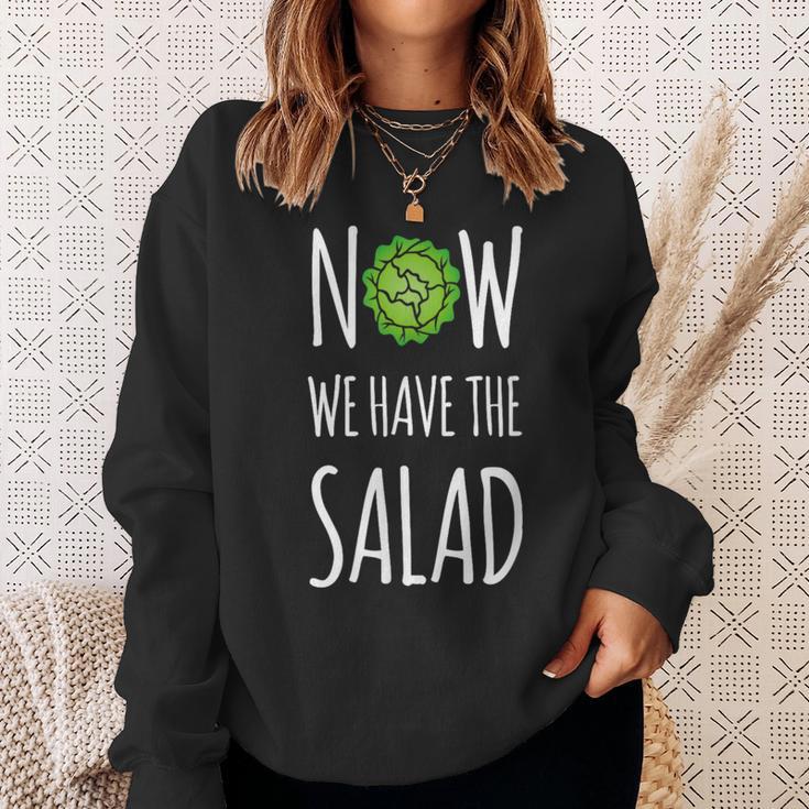 Jetzt Haben Wir Den Salad Sweatshirt Geschenke für Sie