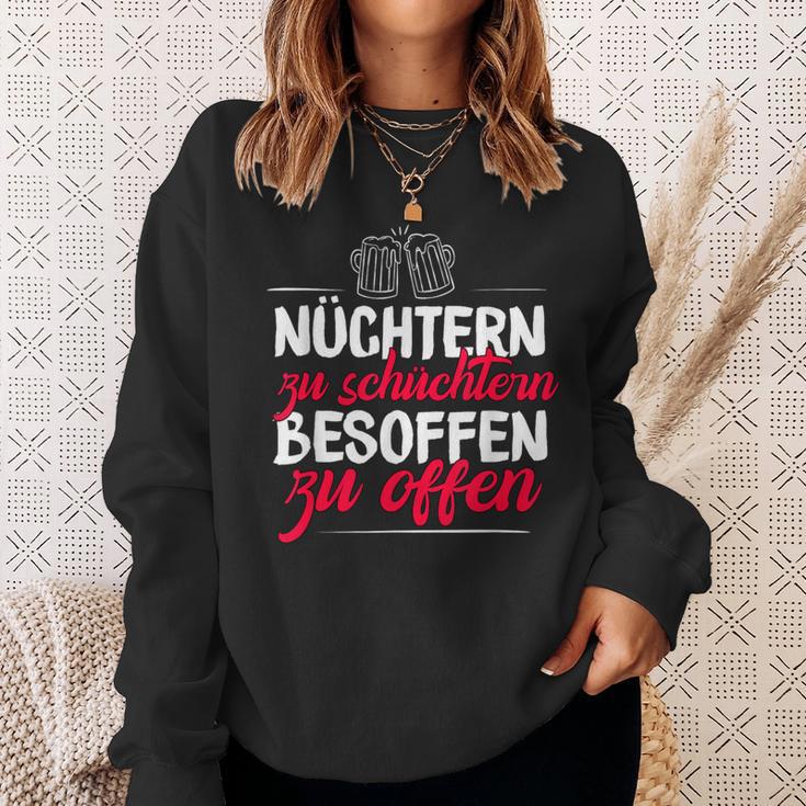 Quote Nüchtern Zu Schüchtern Besoffen Zu Open Sweatshirt Geschenke für Sie