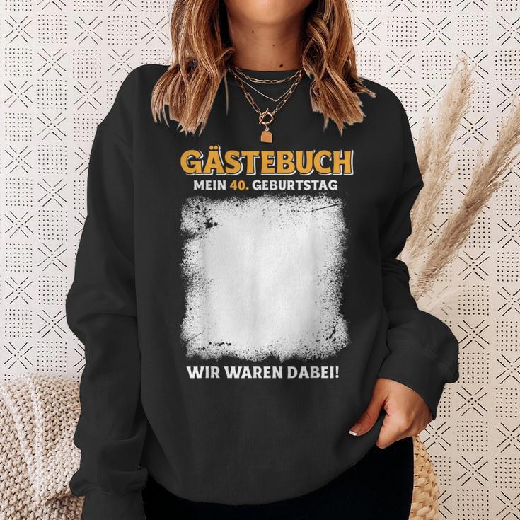 Gästebuch Mein 40 Geburtstag Wir Waren Dabei Sweatshirt Geschenke für Sie