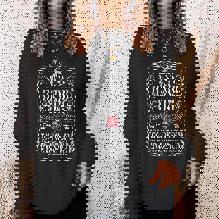 Gilmore Name Its A Gilmore Thing You Wouldn't Understand Sweatshirt Gifts for Her