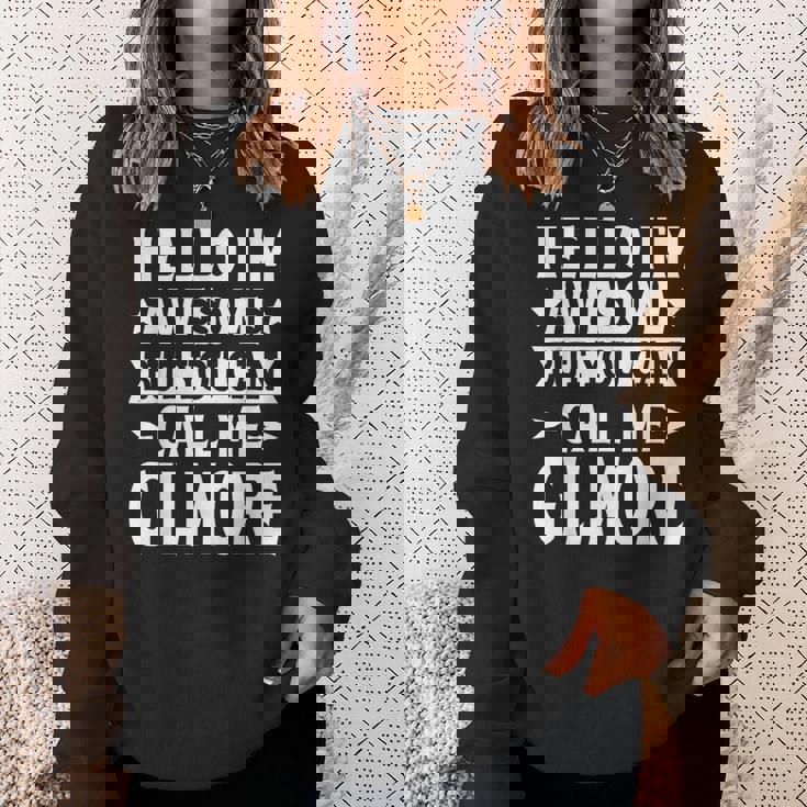 Gilmore Surname Call Me Gilmore Family Last Name Gilmore Sweatshirt Gifts for Her