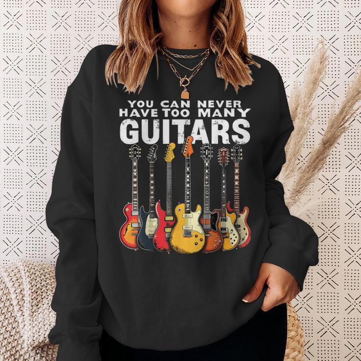 You Can Never Have Too Many Guitars Music Guitar Sweatshirt Gifts for Her
