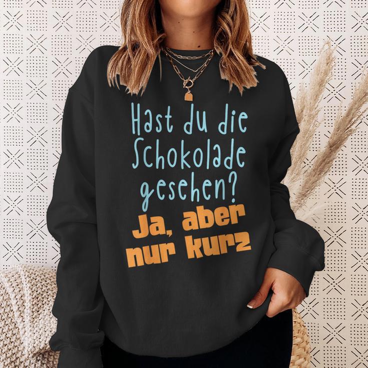 Hast Du Die Schokolade Gesehen Candy S Sweatshirt Geschenke für Sie