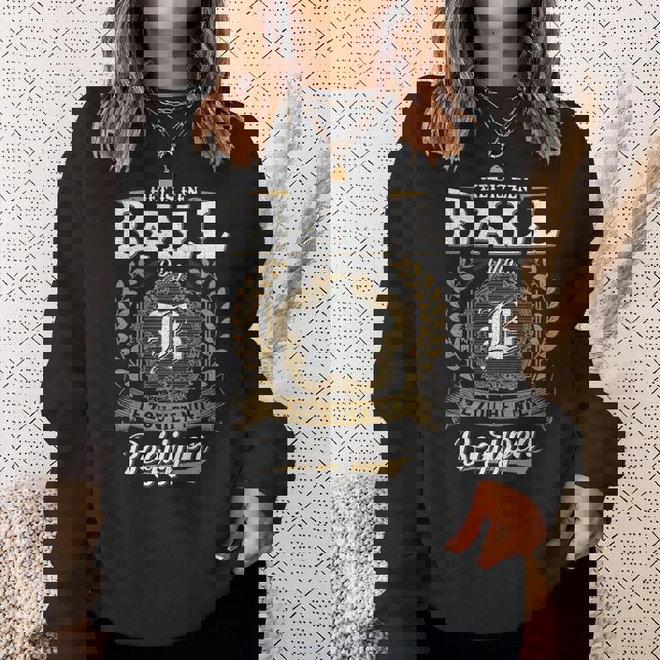 Het Is Een Ball Ding Je Zou Het Niet Begrijpen Ball Naam Sweatshirt Geschenke für Sie
