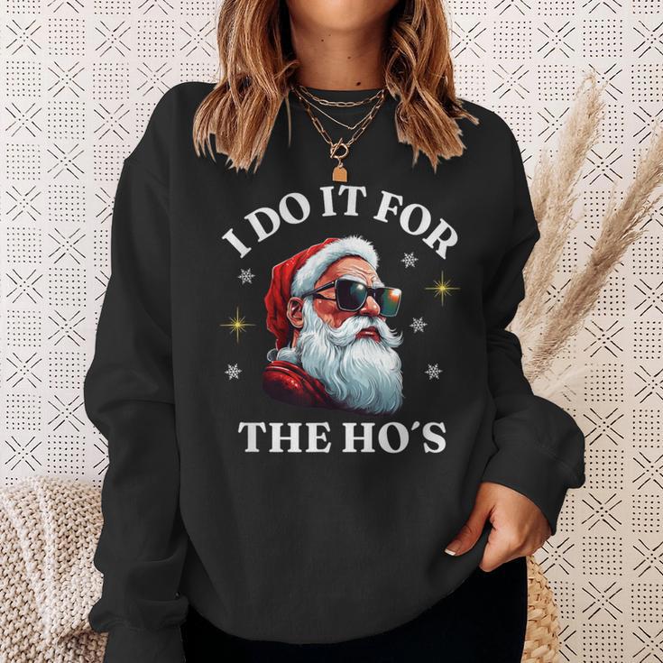 I Do It For The Ho's Santa Sweatshirt Geschenke für Sie