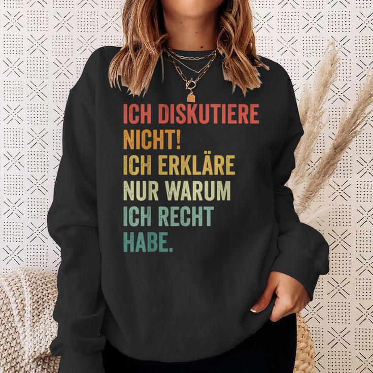 Ich Diskutiere Nicht Ich Erkläre Nur Warum Ich Recht Hab Sweatshirt Geschenke für Sie