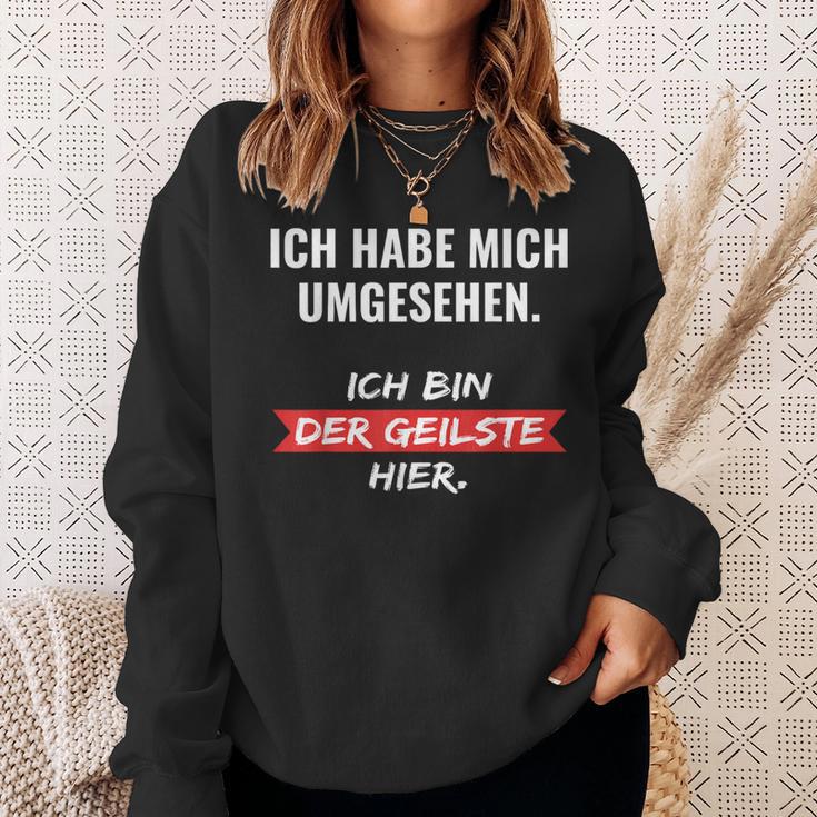 Ich Habe Mich Umsehen Sweatshirt Geschenke für Sie