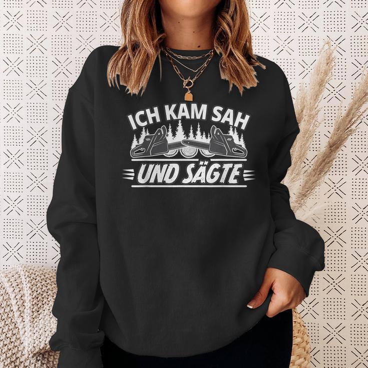 Ich Kam Sah Und Sägte Holzcutter Wood Forestry Worker Sweatshirt Geschenke für Sie