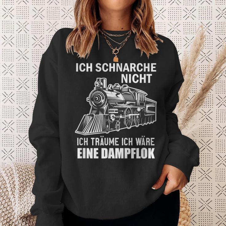 Ich Schnarche Nicht Ich Träume Ich Wäre Eine Dampf Lok Sweatshirt Geschenke für Sie