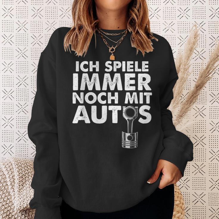 Ich Spiele Immer Noch Mit Autos Sweatshirt Geschenke für Sie