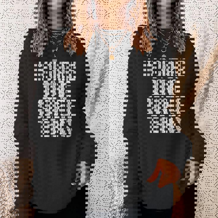 I'm Charlie Doing Charlie Things Saying Christmas Idea Sweatshirt Gifts for Her