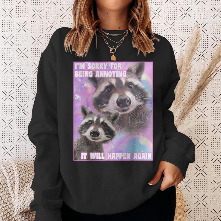 I'm Sorry For Being Annoying Trash Raccoon Meme Sweatshirt Geschenke für Sie