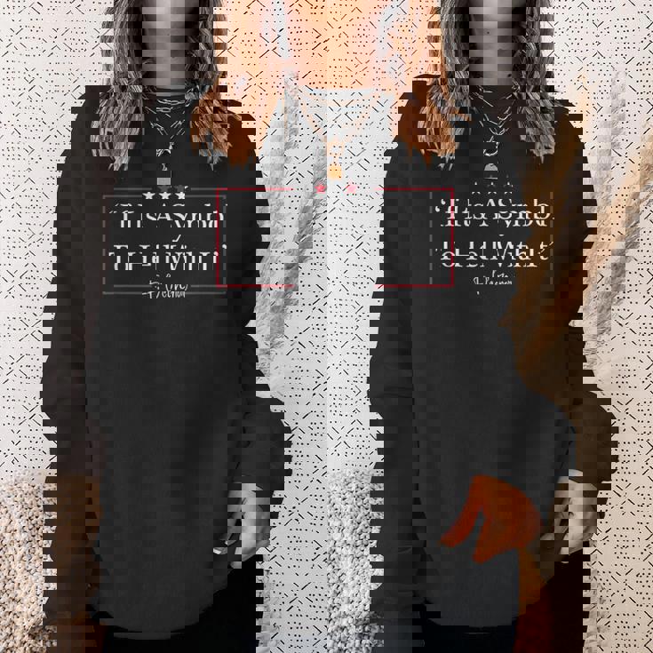If It's a Symbol To Hell With It Sweatshirt Gifts for Her
