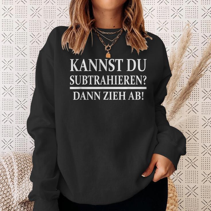 Kannst Du Subtrahieren Dann Zieh Ab Sweatshirt Geschenke für Sie