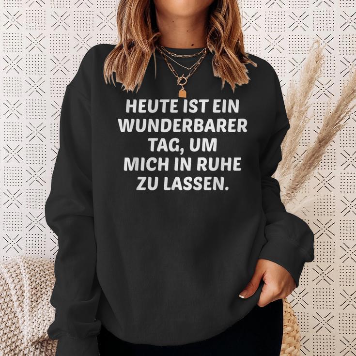 Lass Mich In Ruhe Geh Mir Nicht Auf Die Nerven S Sweatshirt Geschenke für Sie