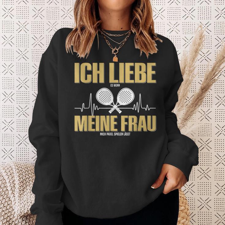 Liebe Es Wenn Meine Frauch Mich Padel Spielen Lässt Sweatshirt Geschenke für Sie