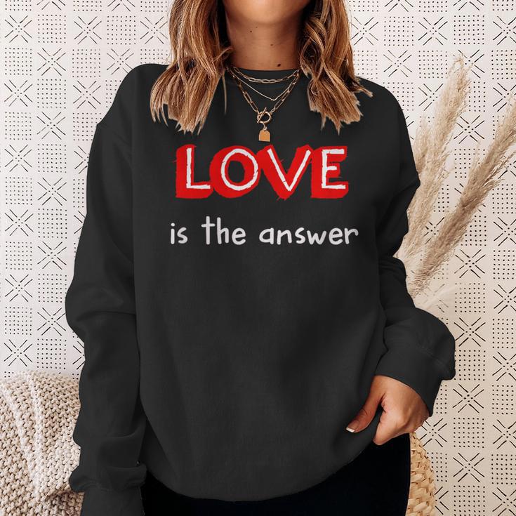 Love Is The Answer Sweatshirt Geschenke für Sie