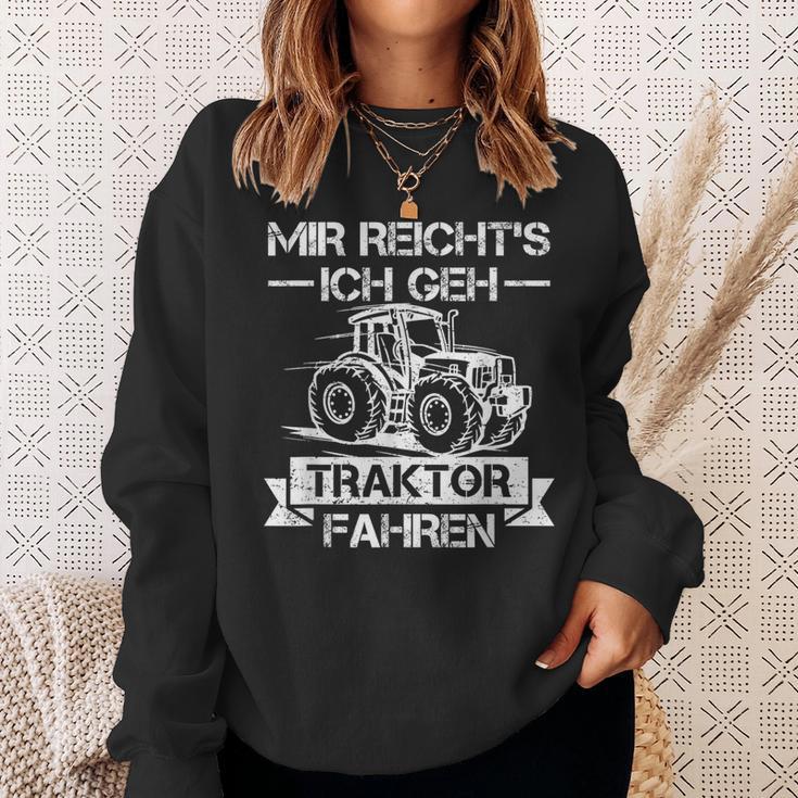 Mir Reichts Ich Geh Traktor Fahren Mir Reichts Ich Geh Sweatshirt Geschenke für Sie