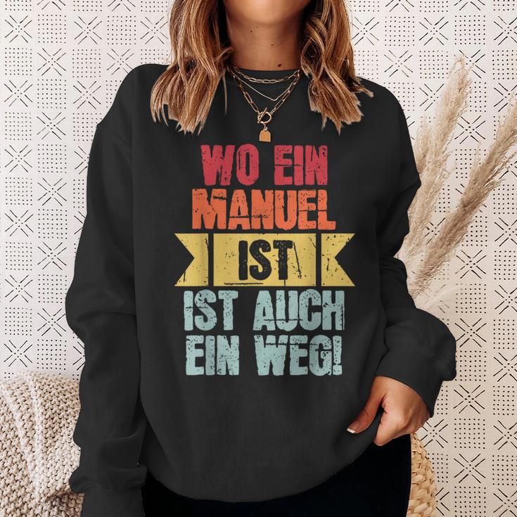 With Name Manuel Wo Ein Manuel Istorname Sweatshirt Geschenke für Sie