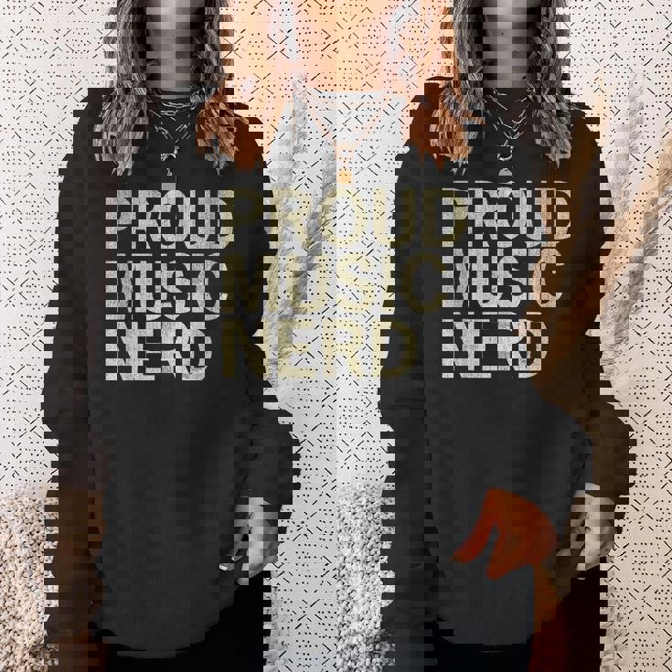 Proud Music Nerd Music Lover Music Passion Melophile Sweatshirt Gifts for Her
