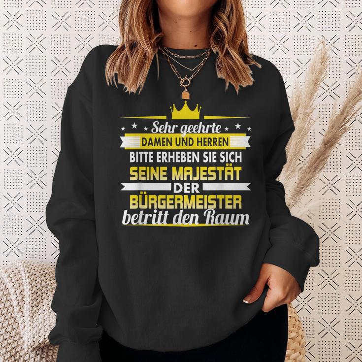 Seine Majestät Der Bürgermeister Betritt Den Raum Sweatshirt Geschenke für Sie