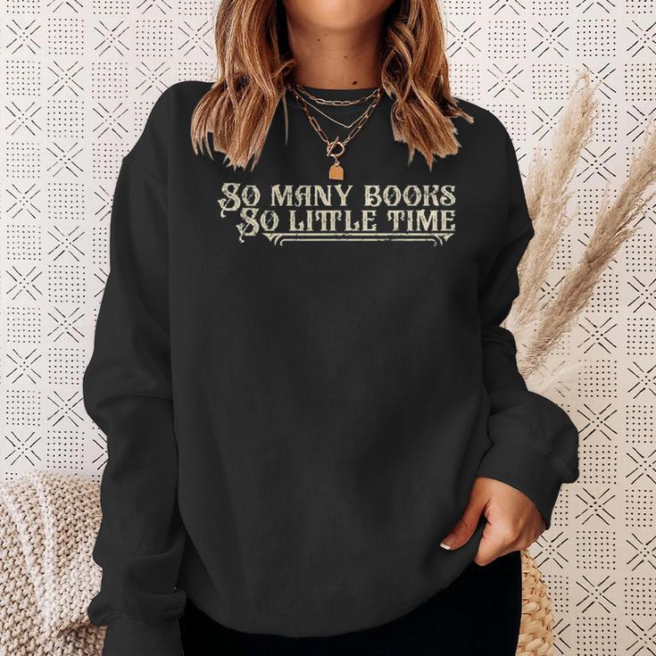 So Many Books So Little Time Sweatshirt Geschenke für Sie