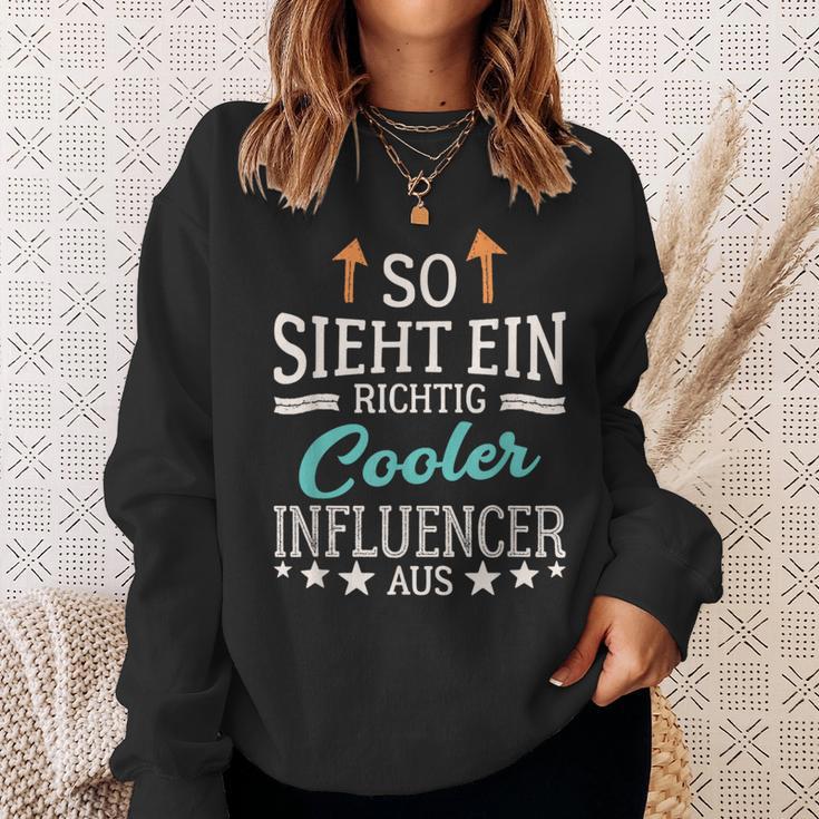 Social Media So Sieht Ein Richtig Cool Influencer Aus Sweatshirt Geschenke für Sie