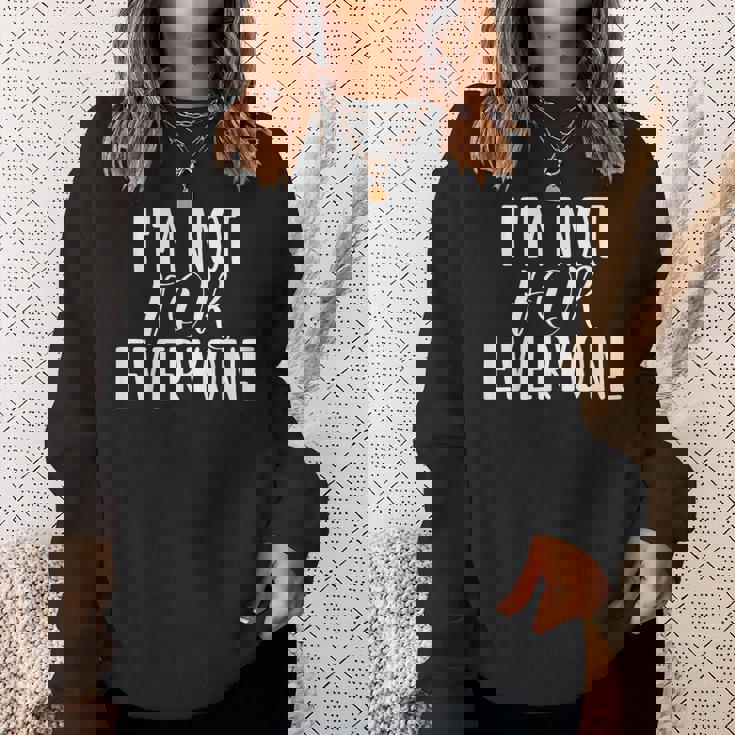 AS Tees Sarcastic I'm Not For Everyone Cup Of Tea Sweatshirt Gifts for Her
