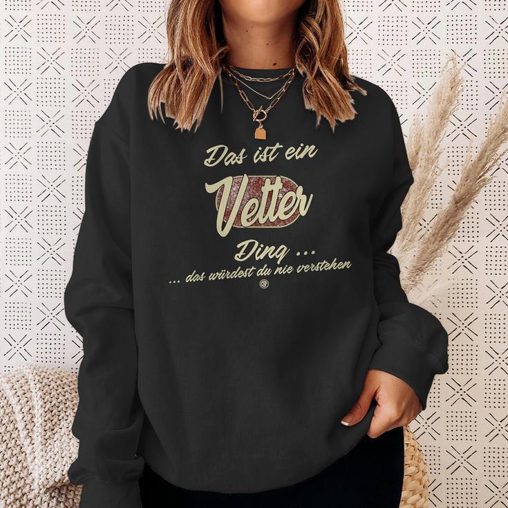 Vetter Das Ist Einetter Ding Sweatshirt Geschenke für Sie