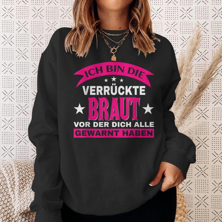 Wedding Ich Bin Dieerrückte Braut Alle Gewarnt Sweatshirt Geschenke für Sie