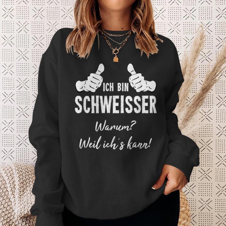 Welding Ich Bin Welder Weil Ichs Kann Sweatshirt Geschenke für Sie