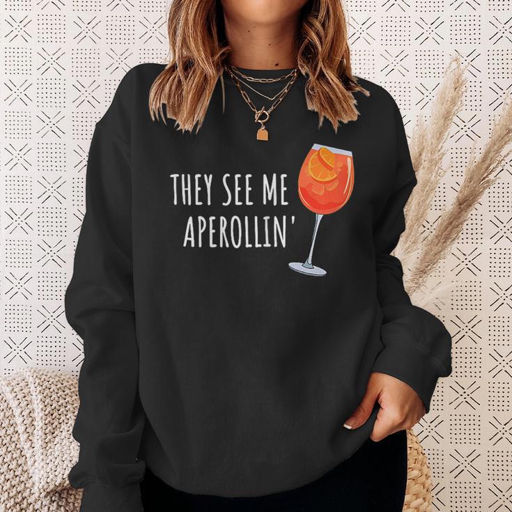 They See Me Aperollin' Cocktail Summer Drink Aperol Sweatshirt Geschenke für Sie