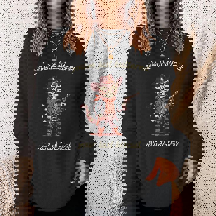 You've Just Buttered Your Last Biscuit Western Cat Cowboy Sweatshirt Gifts for Her