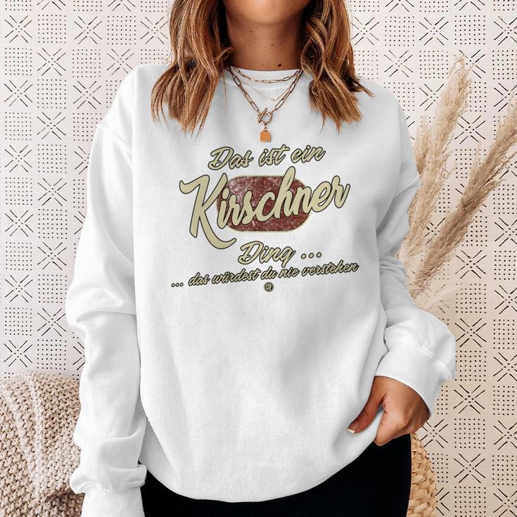 Das Ist Ein Kirschner Ding Lustiges Familie Kirschner Sweatshirt Geschenke für Sie