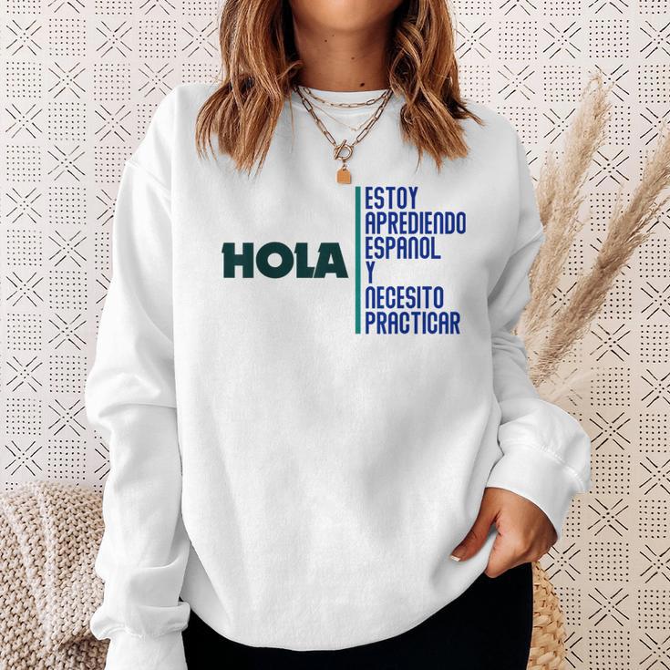 Saying Hola Estoy Aprendiendo Español Learn Spanish Sweatshirt Geschenke für Sie