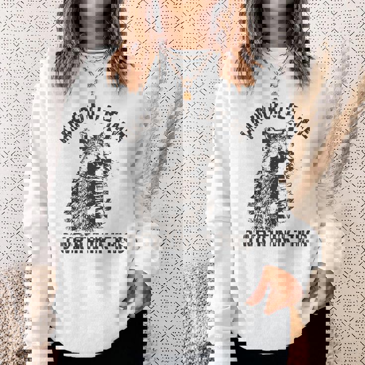 Hang On Let Me Overthink This Raccoon Sarcastic Sweatshirt Gifts for Her