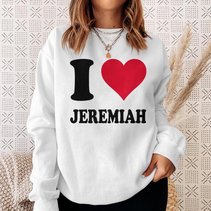 I Love Jeremiah Sweatshirt Geschenke für Sie