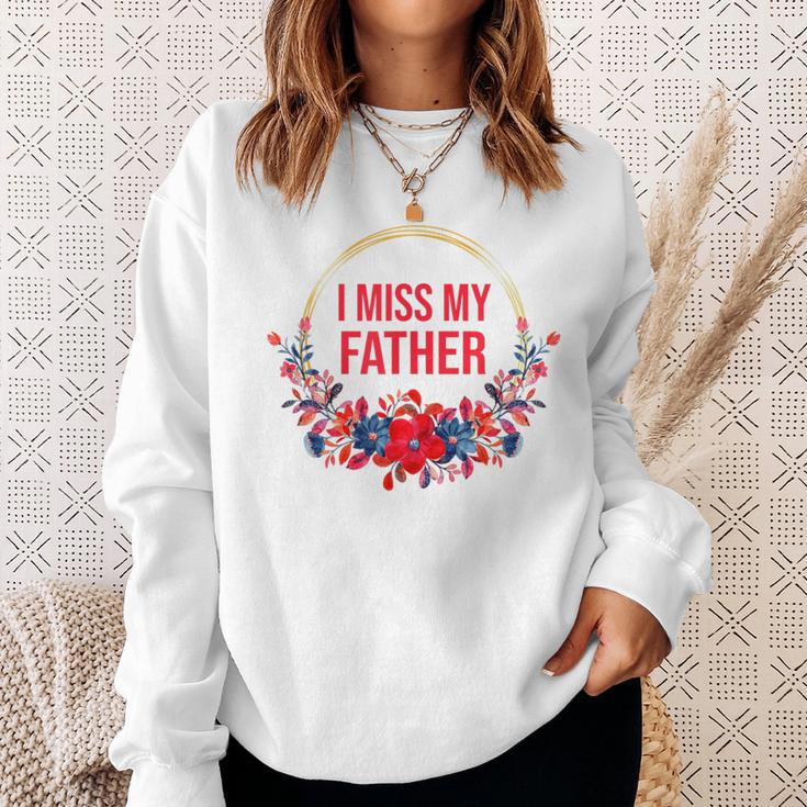 I Miss My Father Flower Red Blue Floral Family Memorial Sweatshirt Gifts for Her I Miss My Father Flower Red Blue Floral Family Memorial Sweatshirt Gifts for Her