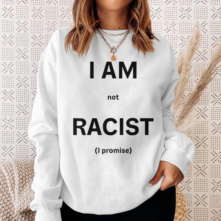 I Am Not Racist Promised Gray Sweatshirt Geschenke für Sie