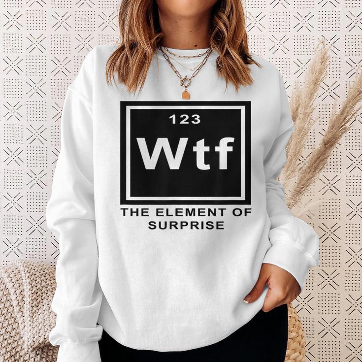 Science Witz Periodic Table Is The Element Of Surprise Wtf Gray Sweatshirt Geschenke für Sie