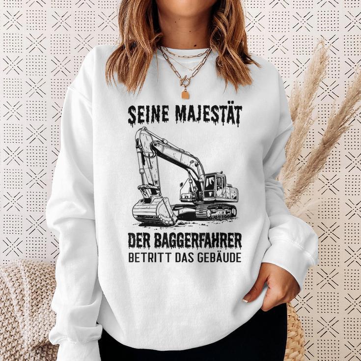 Seine Majestät Der Baggerfahrer Betritt Das Gebäude Gray Sweatshirt Geschenke für Sie