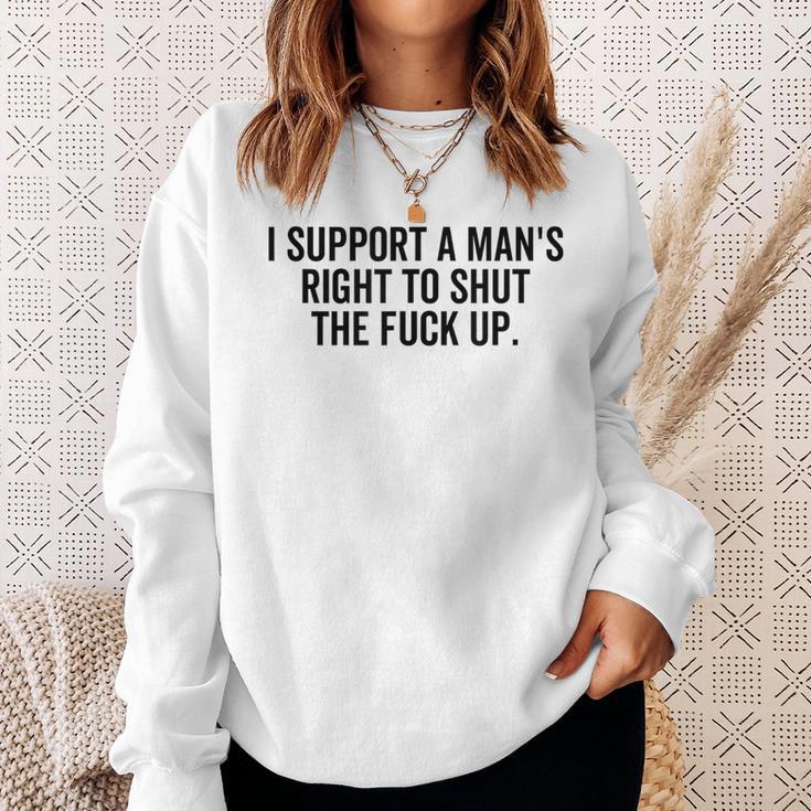 I Support A Man's Right To Hold The Damn Flap Feminist Sweatshirt Geschenke für Sie