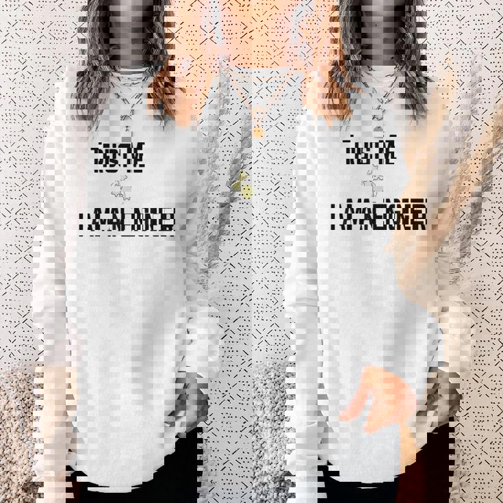 Trust Me I Am An Engineer Quote Camisa de entrenamiento Regalos para ella
