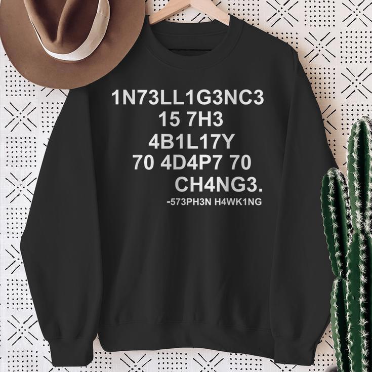 1N73ll1g3nc3 15 7H3 4B1l17y 70 4D4p7 70 Ch4ng3 Science S Sweatshirt Geschenke für alte Frauen