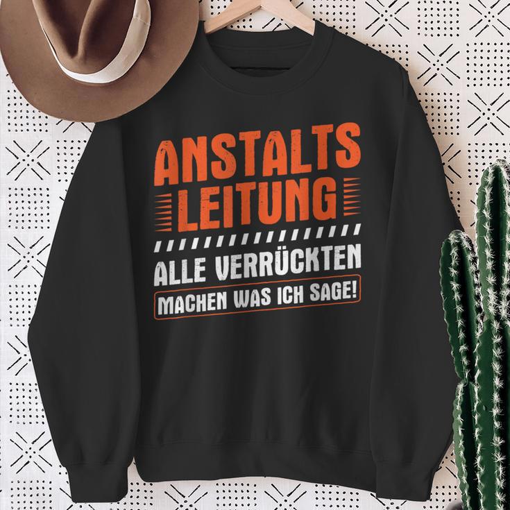 Anstaltleitungerrückte Machen Was Ich Sage Irrenhaus Sweatshirt Geschenke für alte Frauen