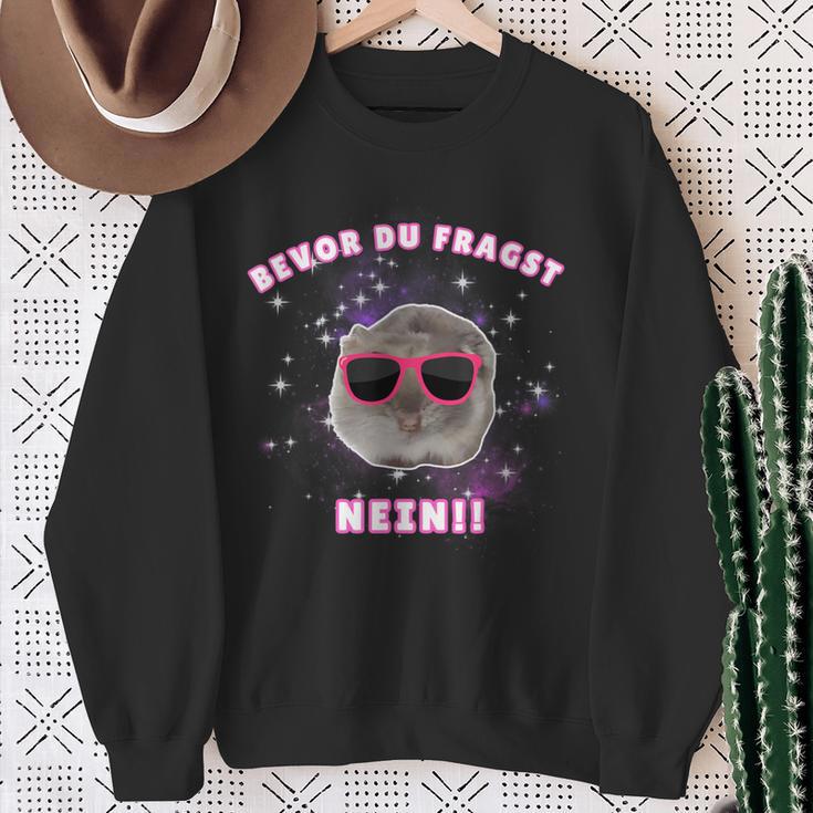 Bevor Du Fragst Nein Hamsti Schlafi Schlafi Sweatshirt Geschenke für alte Frauen