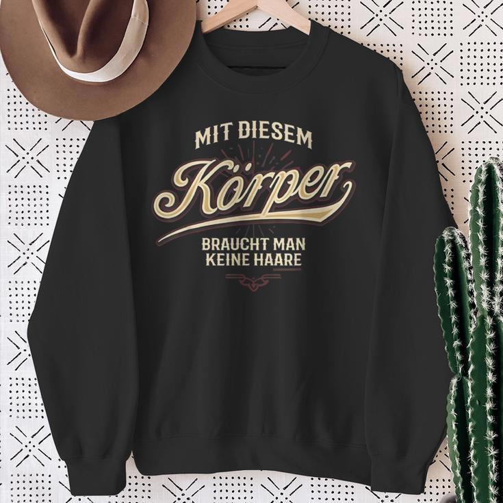 With This Body You Don't Need Any Hair Sweatshirt Geschenke für alte Frauen