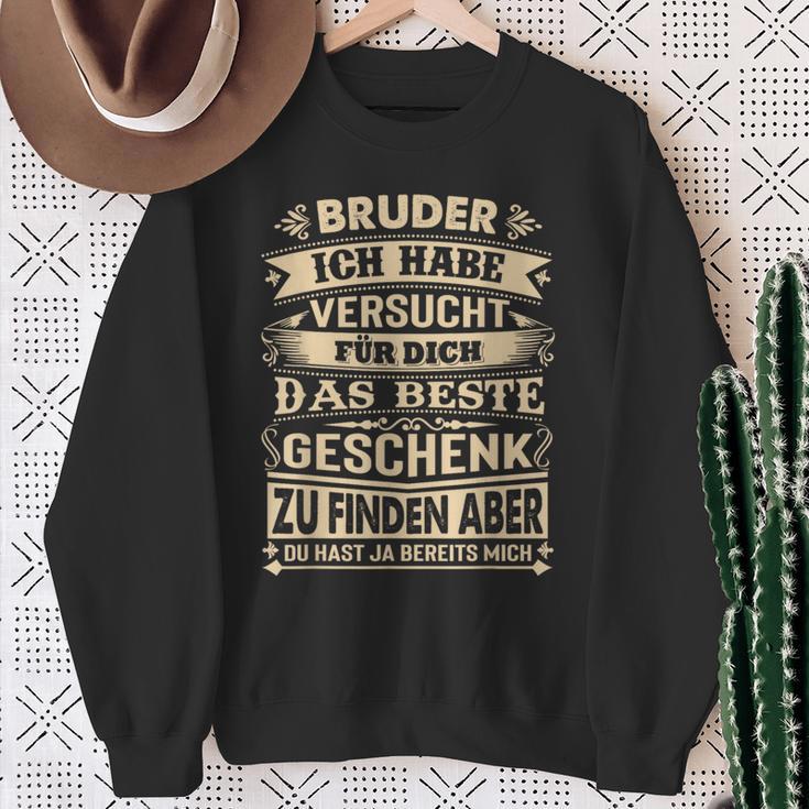 Bruder Ich Habeersucht Für Dich Das Beste Geschenk Sweatshirt Geschenke für alte Frauen